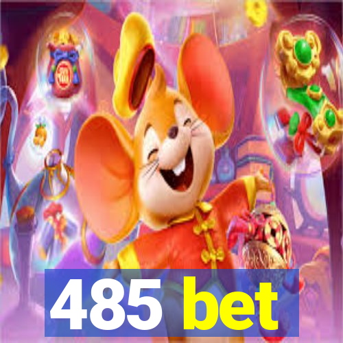 485 bet